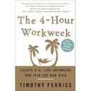 The 4-hour Work Week by Timothy Ferris